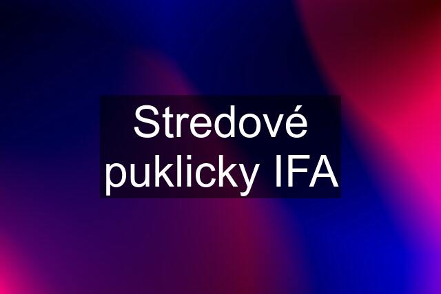 Stredové puklicky IFA