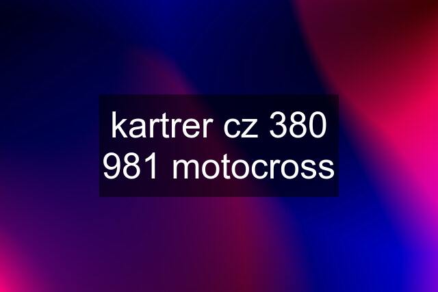 kartrer cz 380 981 motocross