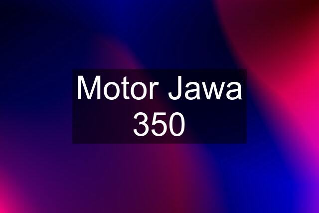 Motor Jawa 350