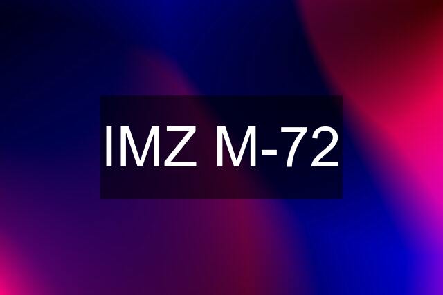 IMZ M-72