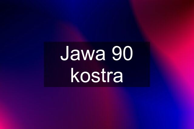 Jawa 90 kostra