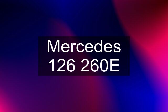 Mercedes 126 260E