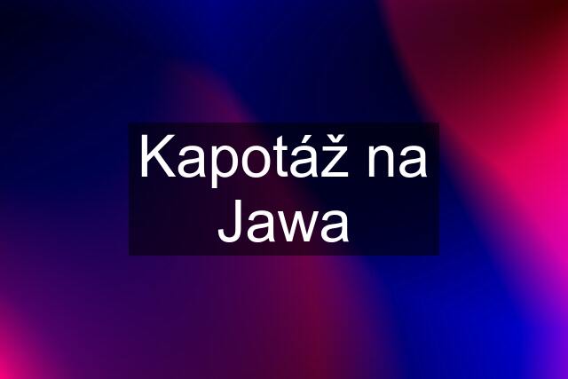 Kapotáž na Jawa