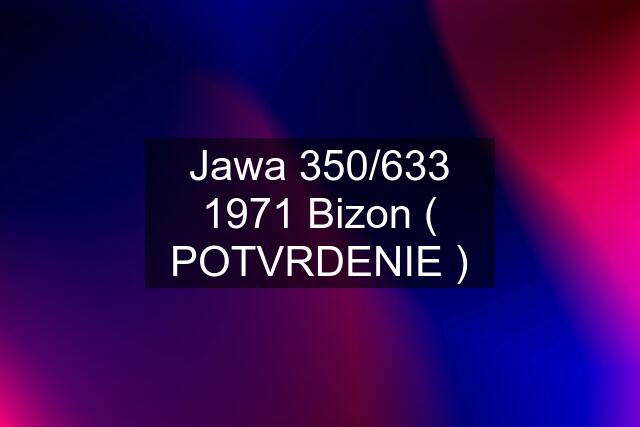 Jawa 1 Bizon ( POTVRDENIE )