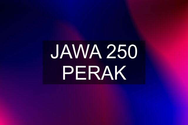 JAWA 250 PERAK