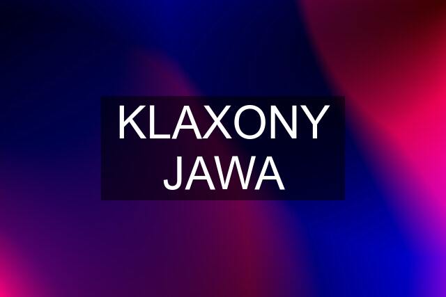 KLAXONY JAWA