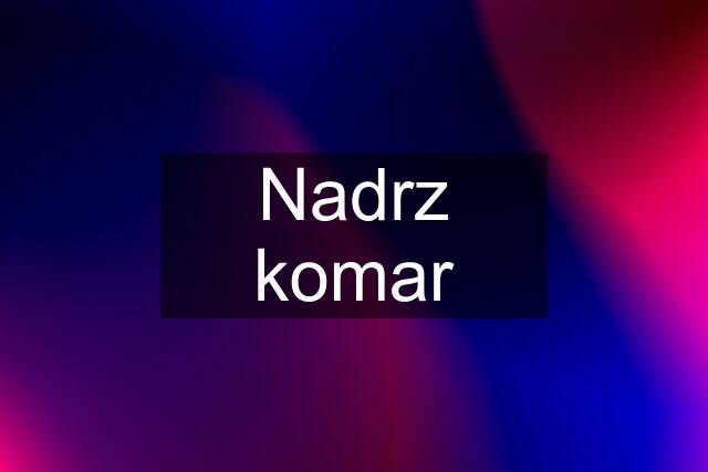 Nadrz komar