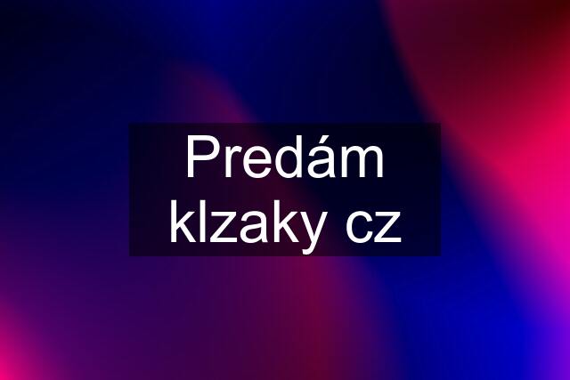 Predám klzaky cz