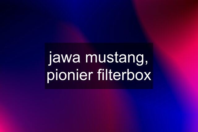 jawa mustang, pionier filterbox