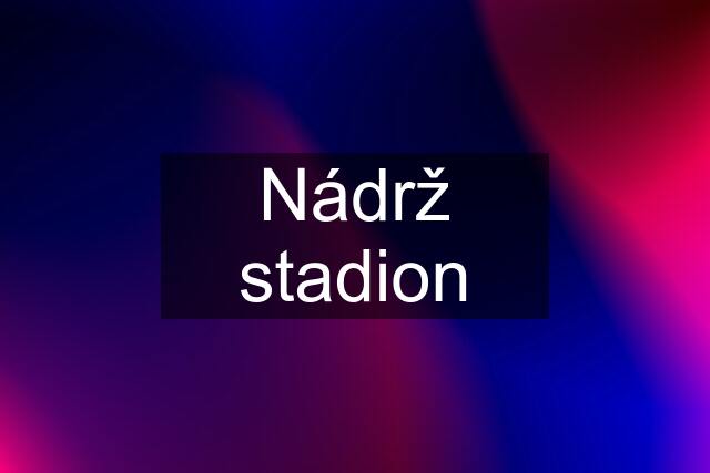 Nádrž stadion