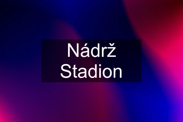 Nádrž Stadion