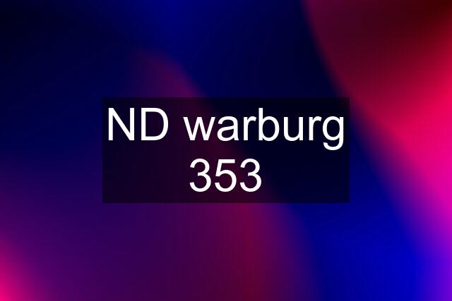 ND warburg 353