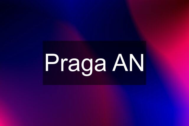 Praga AN