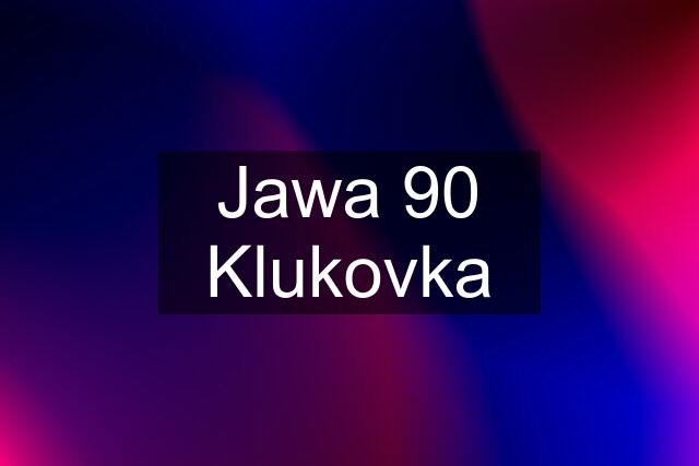 Jawa 90 Klukovka