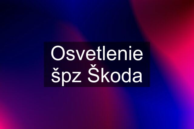 Osvetlenie špz Škoda