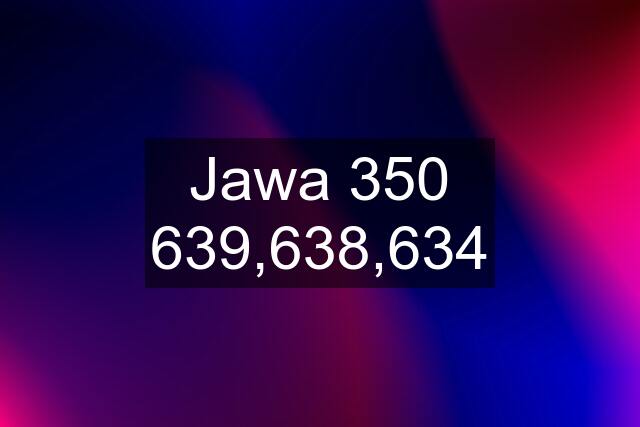 Jawa 350 639,638,634