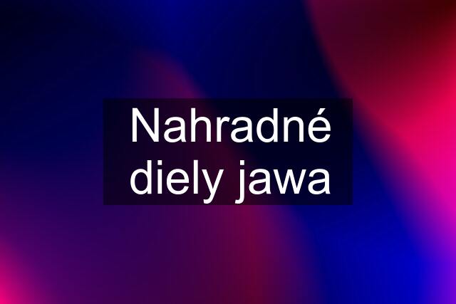 Nahradné diely jawa