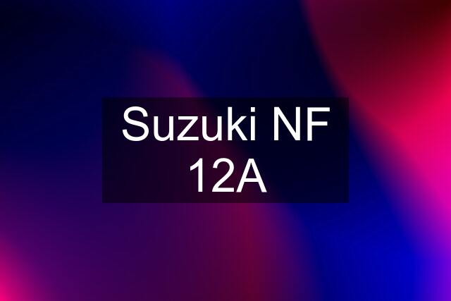 Suzuki NF 12A