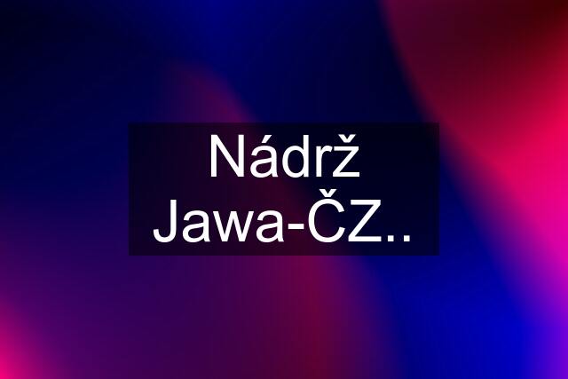 Nádrž Jawa-ČZ..