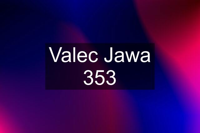 Valec Jawa 353