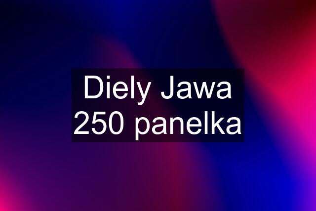 Diely Jawa 250 panelka