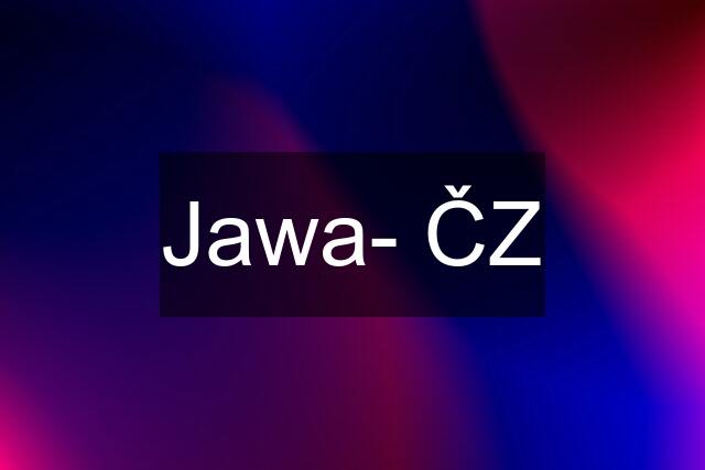 Jawa- ČZ