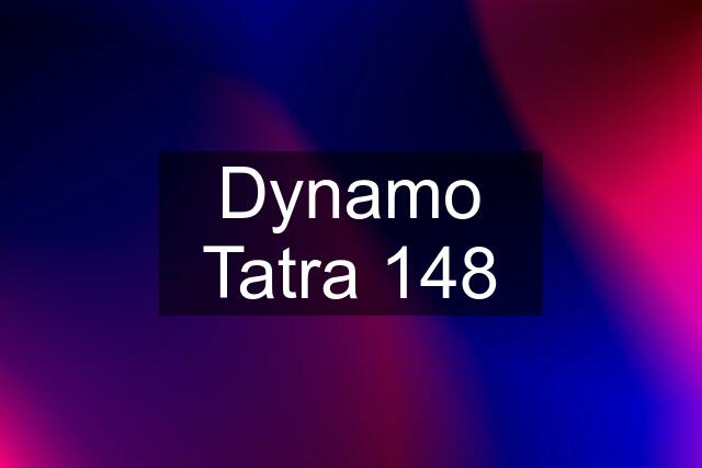 Dynamo Tatra 148