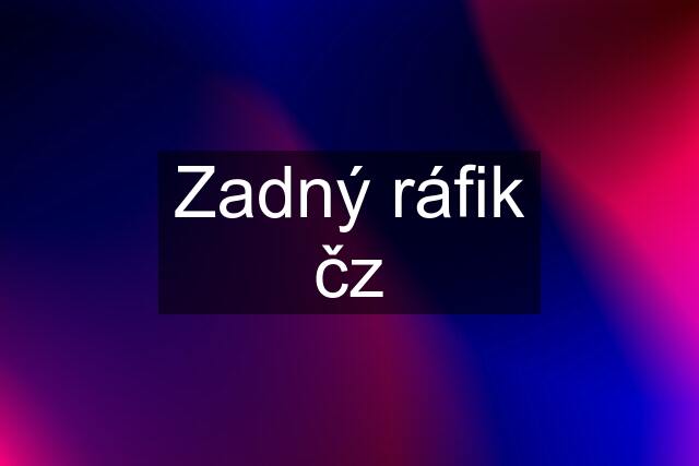 Zadný ráfik čz