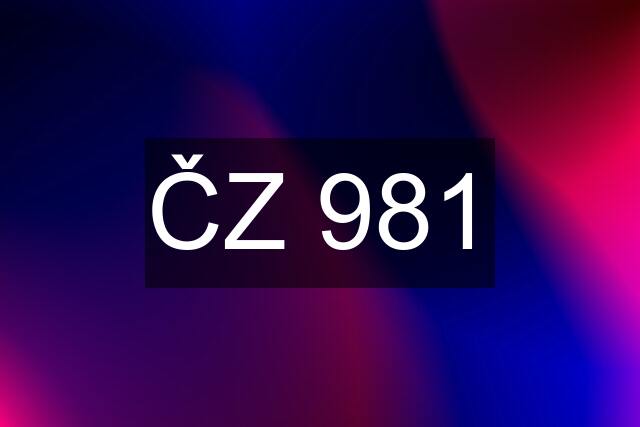 ČZ 981