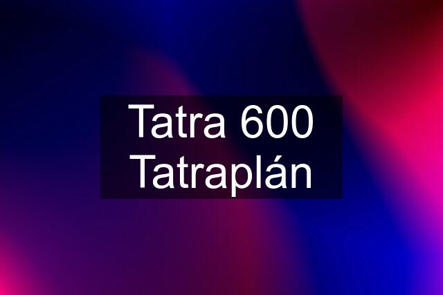 Tatra 600 Tatraplán