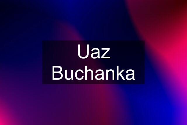 Uaz Buchanka