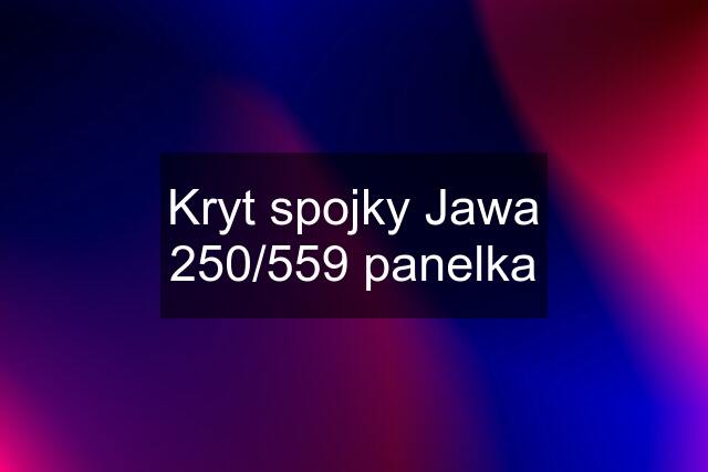 Kryt spojky Jawa 250/559 panelka