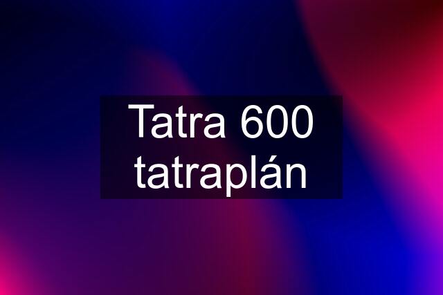 Tatra 600 tatraplán