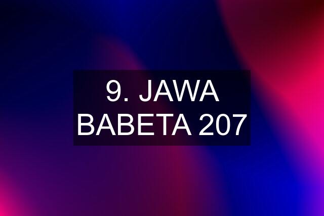 9. JAWA BABETA 207