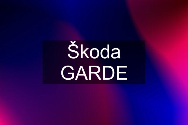 Škoda GARDE