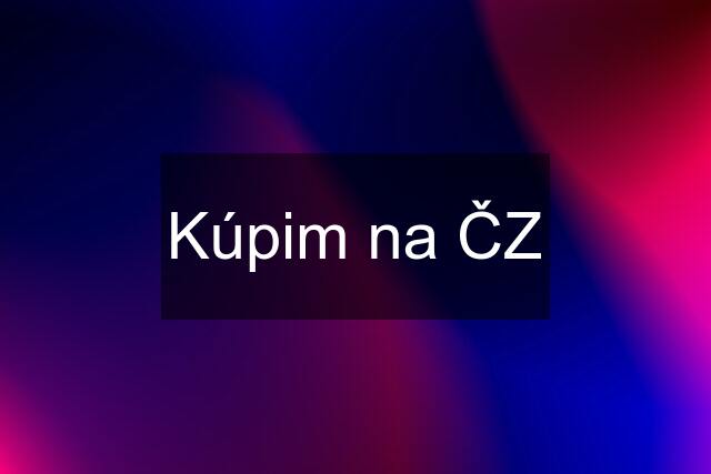 Kúpim na ČZ