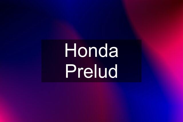 Honda Prelud