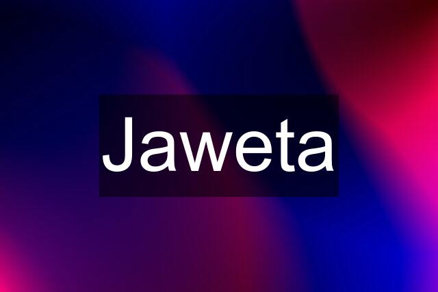 Jaweta