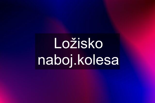 Ložisko naboj.kolesa