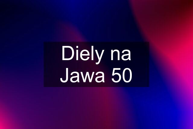 Diely na Jawa 50