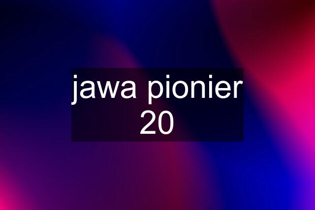 jawa pionier 20