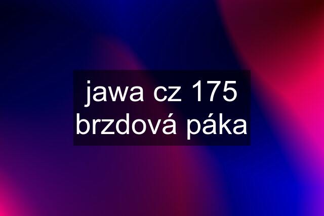 jawa cz 175 brzdová páka