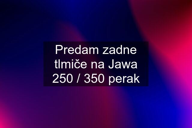 Predam zadne tlmiče na Jawa 250 / 350 perak