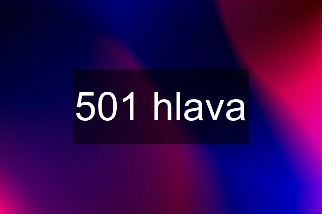 501 hlava