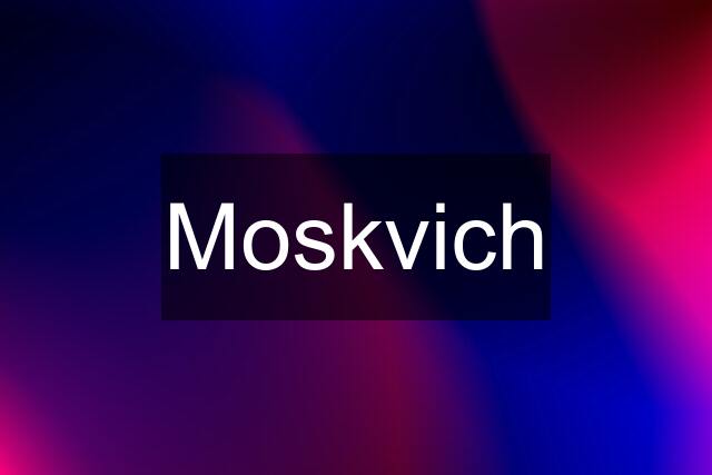 Moskvich