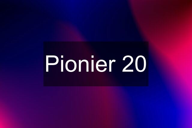 Pionier 20