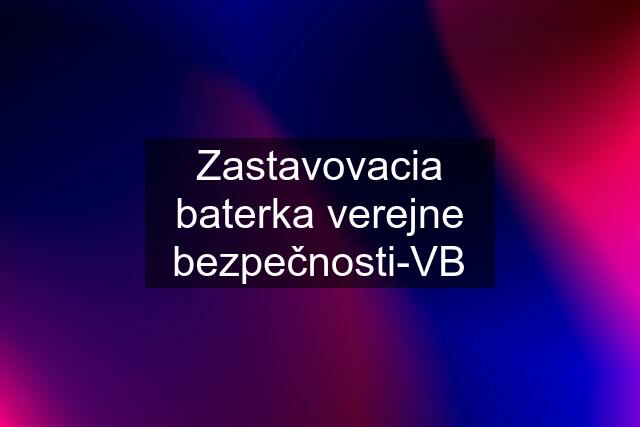 Zastavovacia baterka verejne bezpečnosti-VB