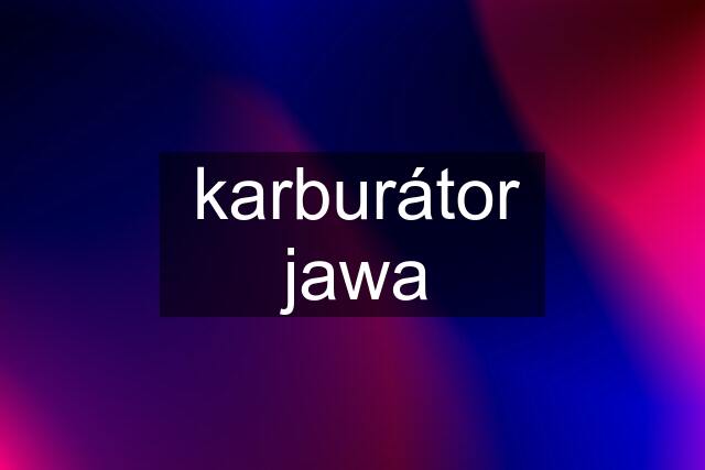 karburátor jawa