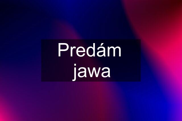 Predám  jawa