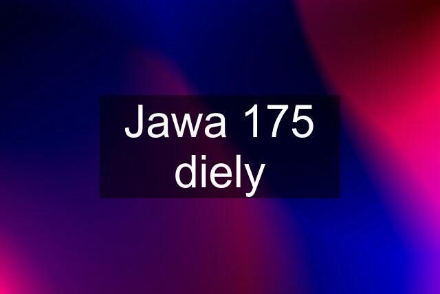 Jawa 175 diely